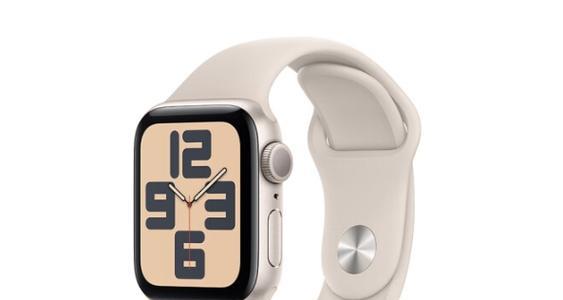 全面评测AppleWatchSE的功能和性能(AppleWatchSE) 全面评测AppleWatchSE的功能和性能(AppleWatchSE)