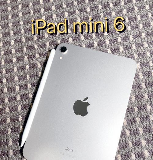 iPadmini6深度测评（揭秘iPadmini6的性能与体验）